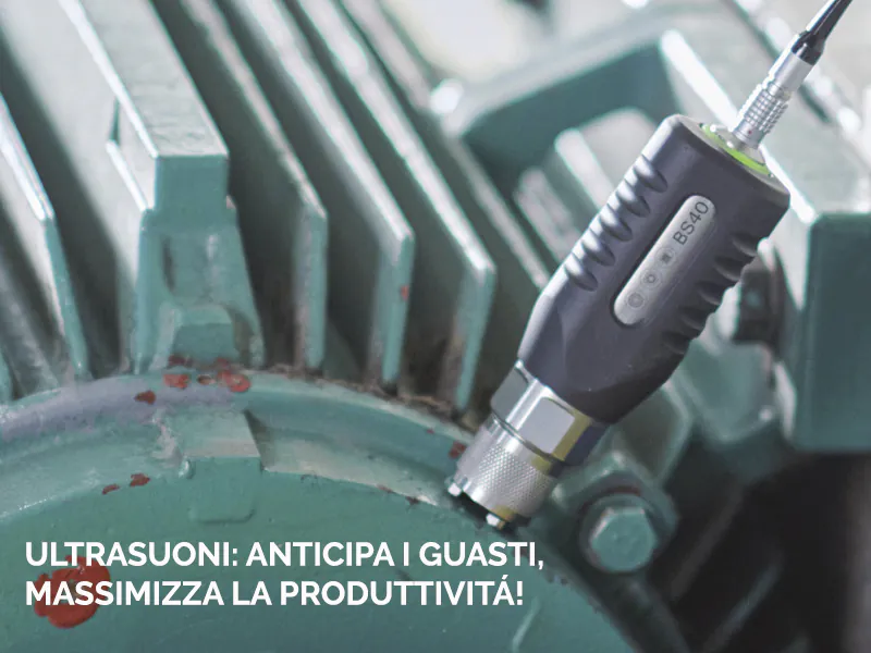 Manutenzione preventiva dei cuscinetti con gli ultrasuoni